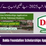 Dalda Foundation Scholarship Registration Form 2025-26 – Apply Online for Pakistani Students