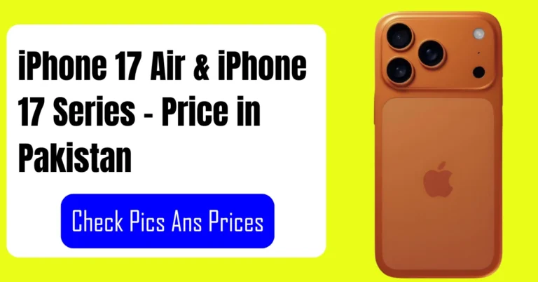 iPhone 17 Air & iPhone 17 Series – Price in Pakistan, Specs, Launch & More