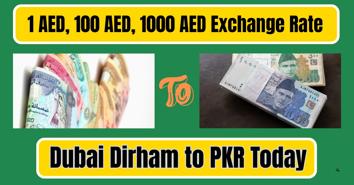 Dubai Dirham to PKR Today – 1 AED, 100 AED, 1000 AED Exchange Rate