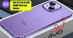 Vivo V31 Pro 5G First Look: 250MP Camera, 145W Charging & 6500mAh Battery at ₹12,000
