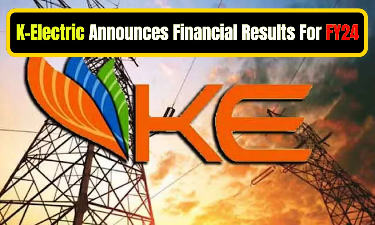 K-Electric Announces Financial Results For FY24